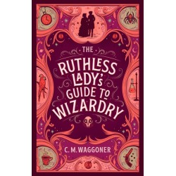 The Ruthless Lady's Guide to Wizardry