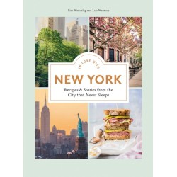 In Love with New York: Recipes and Stories from the City That Never Sleeps