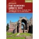 The Borders Abbeys Way: The abbeys of Melrose, Dryburgh, Kelso and Jedburgh in the Scottish Borders