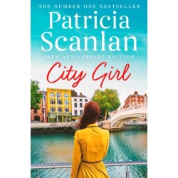 City Girl: Warmth, wisdom and love on every page - if you treasured Maeve Binchy, read Patricia Scanlan