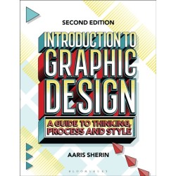Introduction to Graphic Design: A Guide to Thinking, Process, and Style