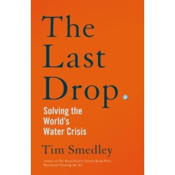 The Last Drop: Solving the World's Water Crisis