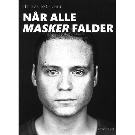 Når alle masker falder