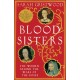 Blood Sisters: The Women Behind the Wars of the Roses