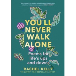 You'll Never Walk Alone: Poems for life's ups and downs