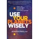 Use Your Planets Wisely: Master Your Ultimate Cosmic Potential with Psychological Astrology
