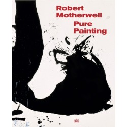 Robert Motherwell: Pure Painting: Pure Painting