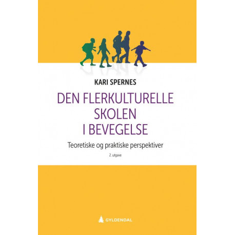 Den flerkulturelle skolen i bevegelse : teoretiske og praktiske perspektiver