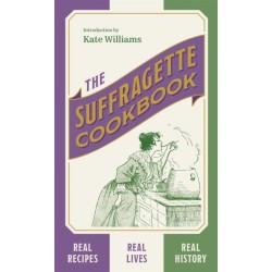 The The Suffragette Cookbook