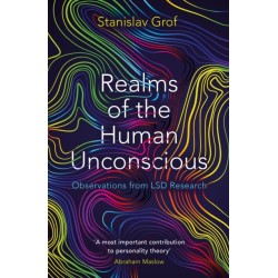Realms of the Human Unconscious: Observations from LSD Research
