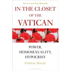 In the Closet of the Vatican: Power, Homosexuality, Hypocrisy- THE NEW YORK TIMES BESTSELLER