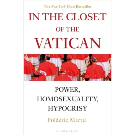In the Closet of the Vatican: Power, Homosexuality, Hypocrisy- THE NEW YORK TIMES BESTSELLER