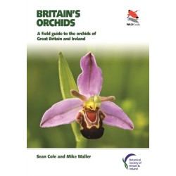 Britain's Orchids: A Field Guide to the Orchids of Great Britain and Ireland