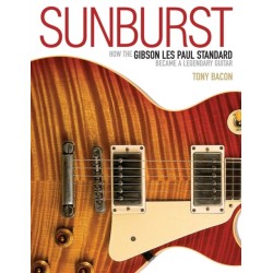 Sunburst: How the Gibson Les Paul Standard Became a Legendary Guitar
