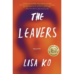 The Leavers: Winner of the PEN/Bellweather Prize for Fiction