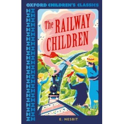 Oxford Children's Classics: The Railway Children