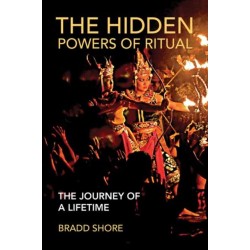 The Hidden Powers of Ritual: The Journey of a Lifetime
