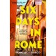 Six Days In Rome