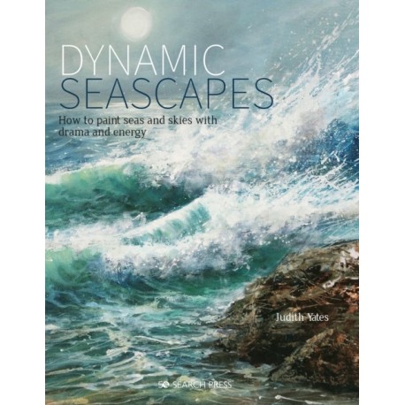 Dynamic Seascapes: How to Paint Seas and Skies with Drama and Energy