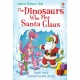 The Dinosaurs Who Met Santa Claus