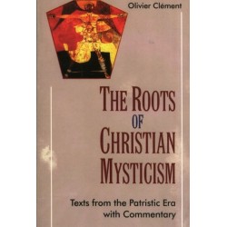 The Roots of Christian Mysticism: Text from the Patristic Era with Commentary