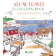 Slow Travel Colouring Book: Britain's Exceptional Places