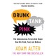 Drunk Tank Pink: The Subconscious Forces that Shape How We Think, Feel, and Behave