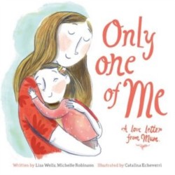 Only One of Me: A Love Letter From Mum