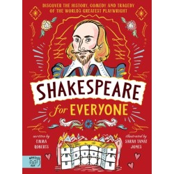 Shakespeare for Everyone: Discover the history, comedy and tragedy of the world's greatest playwright