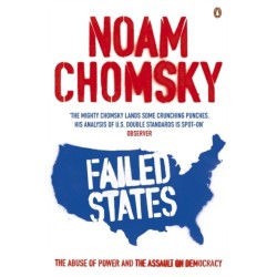 Failed States: The Abuse of Power and the Assault on Democracy