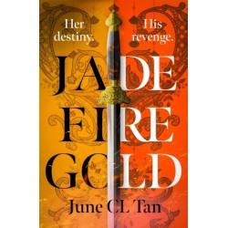 Jade Fire Gold: The addictive, epic young adult fantasy debut