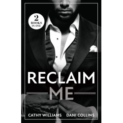Reclaim Me: Billionaire's Reunion Bargain / the Greek's Wife Returns