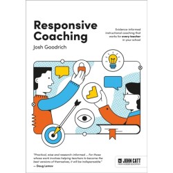 Responsive Coaching: Evidence-informed instructional coaching that works for every teacher in your school