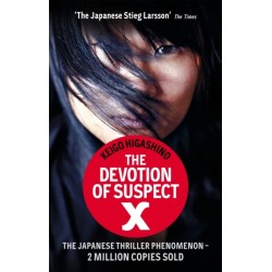 The Devotion Of Suspect X: A DETECTIVE GALILEO NOVEL