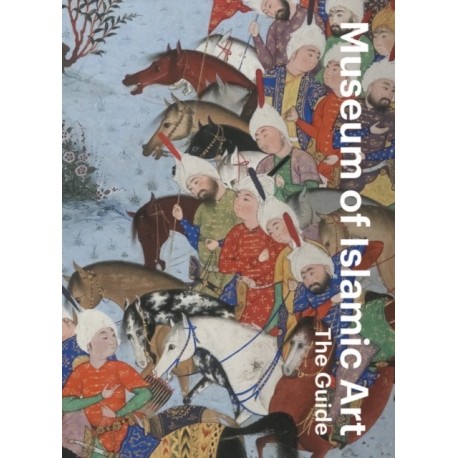 Museum of Islamic Art: The Guide