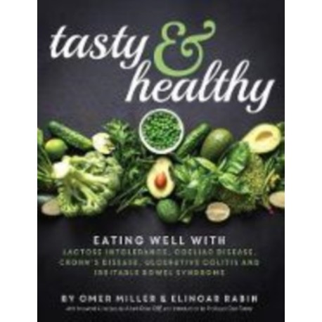 Tasty and Healthy: Eating well with lactose intolerance, coeliac disease, Crohn's disease, ulcerative colitis and irritable bowel syndrome