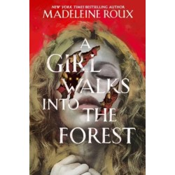 A Girl Walks into the Forest