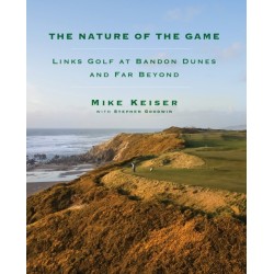 The Nature of the Game: Links Golf at Bandon Dunes and Far Beyond