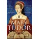 Mary Tudor: England's First Queen