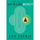 Ancillary Mercy: The conclusion to the trilogy that began with ANCILLARY JUSTICE
