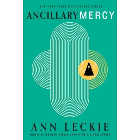 Ancillary Mercy: The conclusion to the trilogy that began with ANCILLARY JUSTICE