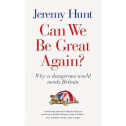 Can We Be Great Again?: Why a Dangerous World Needs Britain