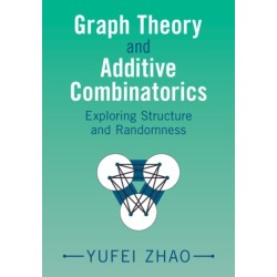 Graph Theory and Additive Combinatorics: Exploring Structure and Randomness