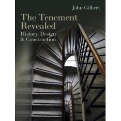 The Tenement Revealed: History, Design & Construction