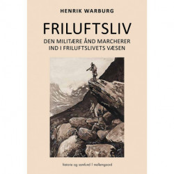 Friluftsliv: Den militære ånd marcherer ind i friluftslivets væsen