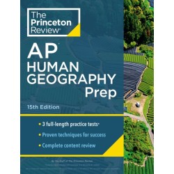 Princeton Review AP Human Geography Prep, 2024: 3 Practice Tests + Complete Content Review + Strategies & Techniques