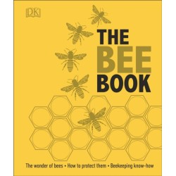 The Bee Book: The Wonder of Bees – How to Protect them – Beekeeping Know-how