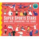 Super Sports Stars Who Are Changing the Game: People Power Series