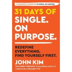 31 Days of Single on Purpose: Redefine Everything. Find Yourself First.