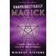Unapologetically Magick: Standing Strong at the Center of Your Witchcraft